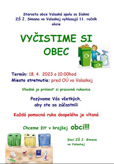 Starosta obce Valaská spolu so žiakmi ZŠ J. Simana vo Valaskej vyhlasujú 11. ročník akcie VYČISTIME SI OBEC, ktorá sa bude konať 18.04.2023